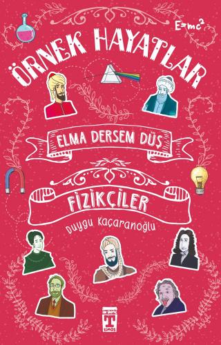 Fizikçiler - Elma Dersem Düş Örnek Hayatlar 5
