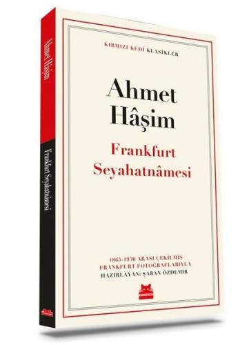 Frankfurt Seyahatnamesi - Ahmet Haşim | Kırmızı Kedi - 9786052987063