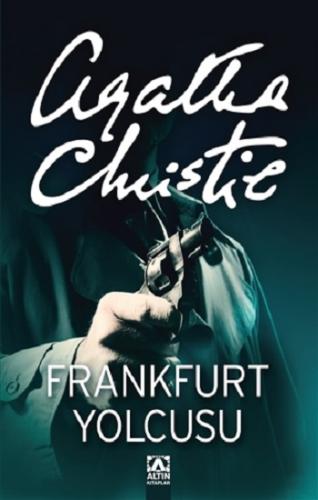 Frankfurt Yolcusu - Agatha Chrıstıe | Altın - 9789752107748
