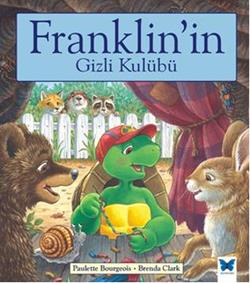 Franklinin Gizli Kulübü - Paulette Bourgeois | 1001 Çiçek - 9786059034