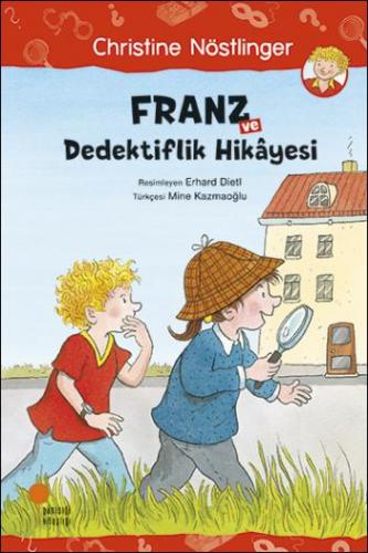 Franz Ve Dedektiflik Hikayesi - Christine Nöstlinger | Günışığı - 9786