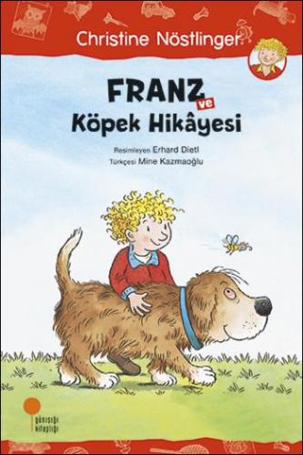 Franz Ve Köpek Hikayesi - Christine Nöstlinger | Günışığı - 9786059405