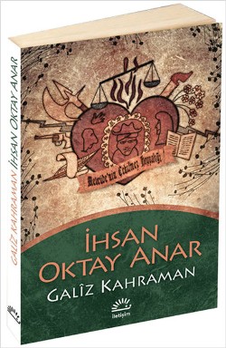 Galiz Kahraman - İhsan Oktay Anar | İletişim - 9789750514180