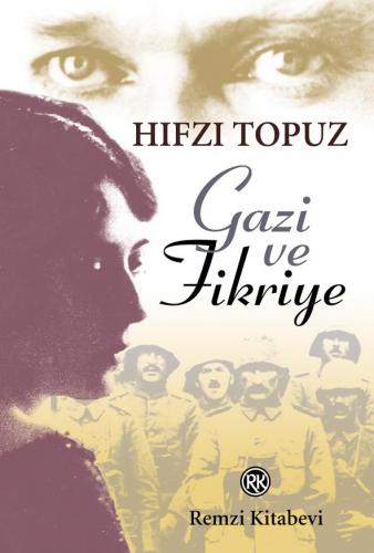 Gazi Ve Fikriye - Hıfzı Topuz | Remzi - 9789751408228