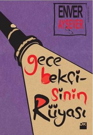 Gece Bekçisinin Rüyası - Enver Aysever | Doğan Kitap - 9786050941142