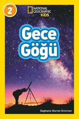 Gece Göğü - National Geographic Kids Seviye 2 - Stephanie Warren Drimm