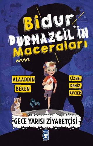 Gece Yarısı Ziyaretçisi Bidur Durmazgilin Maceraları - Alaaddin Beken 