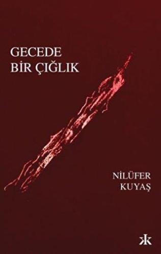 Gecede Bir Çığlık - Zerrin Özalp Öztarhan | Kafka - 9786257994910