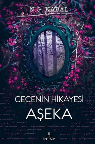 Gecenin Hikayesi - Aşeka ( Ciltli ) - N. G. Kabal | Ephesus - 97860575