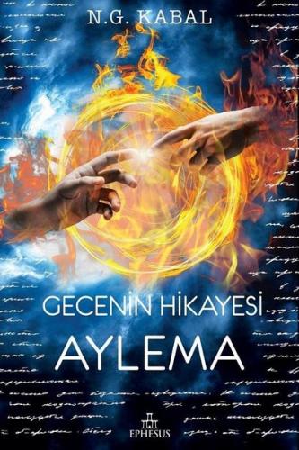 Gecenin Hikayesi - Aylema - N. G. Kabal | Ephesus - 9786052064177