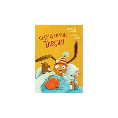 Geçmiş Olsun Tarçın!