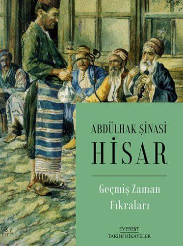 Geçmiş Zaman Fıkraları - Abdülhak Şinasi Hisar | Alfa - 9786051858074