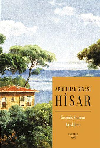 Geçmiş Zaman Köşkleri (kitap Boy) - Abdülhak Şinasi Hisar | Everest - 