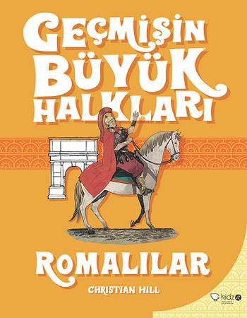 Geçmişin Büyük Hakları 1- Romalılar - Christian Hill | Redhouse Kidz -