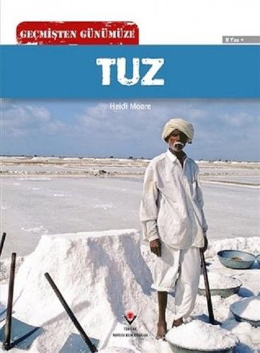 Geçmişten Günümüze Tuz