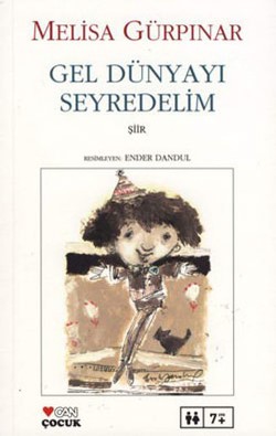 Gel Dünyayı Seyredelim - Melisa Gürpınar | Can Çocuk - 9789750709944