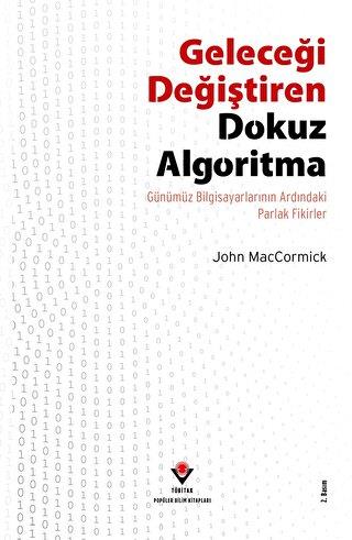 Geleceği Değiştiren Dokuz Algoritma - John Maccormick | Tübitak - 9786