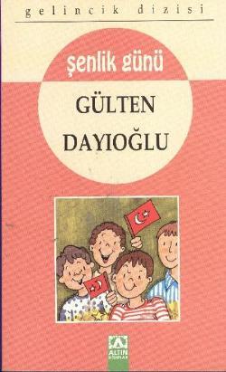 Gelincik Dizisi 11 Şenlik Günü - Gülten Dayıoğlu | Altın - 97897540580