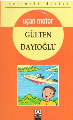 Gelincik Dizisi 13 Uçan Motor - Gülten Dayıoğlu | Altın - 978975405803