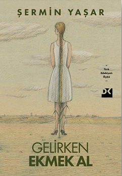 Gelirken Ekmek Al - Şermin Yaşar | Doğan Kitap - 9786050966534