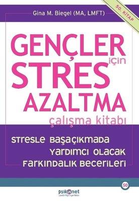 Gençler İçin Stres Azaltma Çalışma Kitabı - Gina Biegel | Psikonet - 9