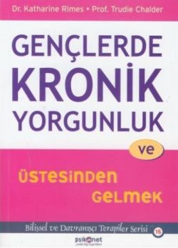 Gençlerde Kronik Yorgunluk - Katharine Rimes | Psikonet - 978605833682