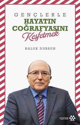 Gençlerle Hayatın Coğrafyasını Keşfetmek - Haluk Dursun | Yeditepe - 9