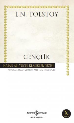 Gençlik - Hasan Ali Yücel Klasikleri 255 - Lev Nikolayeviç Tolstoy | İ