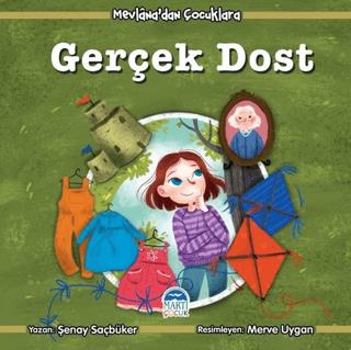 Gerçek Dost - Mevlana'dan Çocuklara