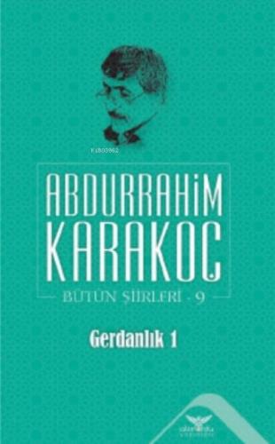 Gerdanlık 1 - Bütün Şiirleri 9 - Abdurrahim Karakoç | Altınordu - 9786