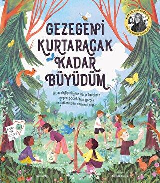 Gezegeni Kurtaracak Kadar Büyüdüm