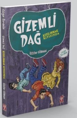 Gizemli Dağ Kızılırmak Kıyısında - Özlem Gürhan | İlk Genç Timaş - 978