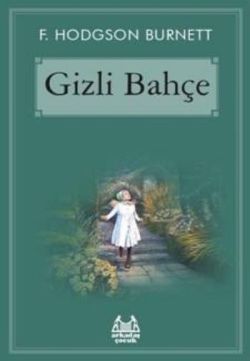 Gizli Bahçe - Frances Hodgson Burnett | Arkadaş - 9789755097299