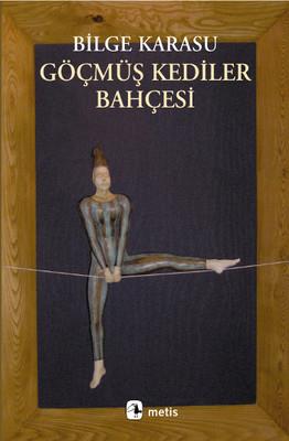 Göçmüş Kediler Bahçesi - Bilge Karasu | Metis - 9789753420631