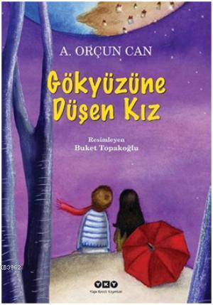 Gökyüzüne Düşen Kız - A. Orçun Can | Yky - 9789750825811