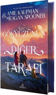 Gökyüzünün Diğer Tarafı ( Ciltli ) - Amie Kaufman Meagan Spooner | Eph