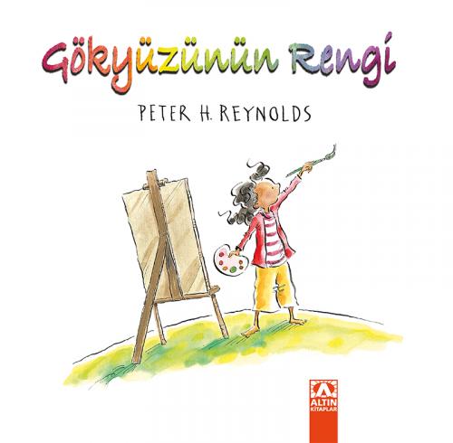 Gökyüzünün Rengi - Peter H. Reynolds | Altın - 9789752123250