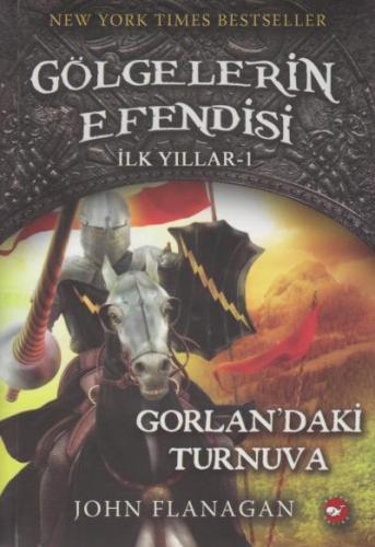 Gölgelerin Efendisi 1- Gorlondaki Turnuva İlk Yılları - John Flanagan 