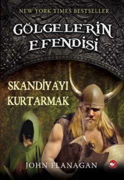 Gölgelerin Efendisi-4 Skandiya'yı Kurtarmak - John Flanagan | Beyaz Ba