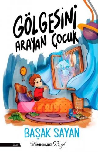 Gölgesini Arayan Çocuk - Başak Sayan | İnkılap - 9789751040435