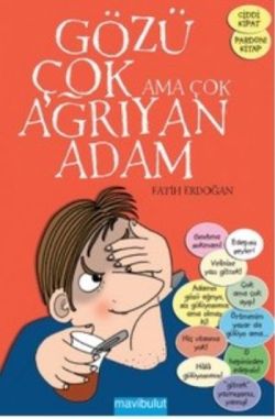 Gözü Çok Ama Çok Ağrıyan Adam - Fatih Erdoğan | Mavibulut - 9789753102