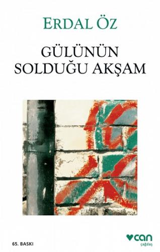 Gülünün Solduğu Akşam - Erdal Öz | Can - 9789755100869