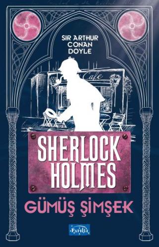 Gümüş Şimşek - Sherlock Holmes - Sir Arthur Conan Doyle | Parıltı - 97