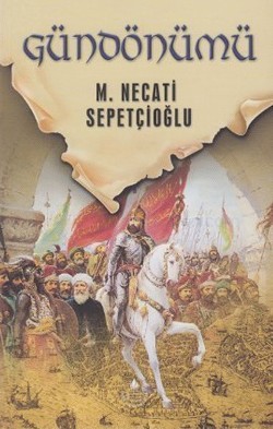 Gündönümü - M. Necati Sepetçioğlu | İrfan - 9789753710114