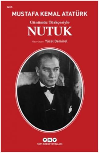 Günümüz Türkçesiyle Nutuk - Mustafa Kemal Atatürk | Yky - 978975084295