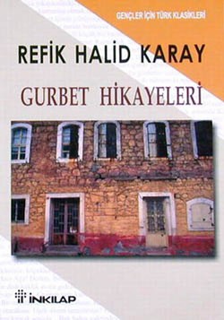 Gurbet Hikayeleri Özet - Refik Halid Karay | İnkılap - 9789751015396