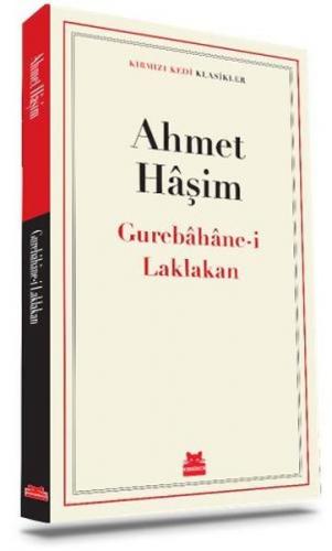 Gurebahane İ Laklakan - Ahmet Haşim | Kırmızı Kedi - 9786052986783