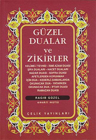 Güzel Dualar Ve Zikirler - Derleme | Çelik Yayınevi - 9799758596910