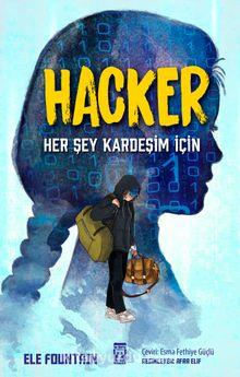 Hacker - Her Şey Kardeşim İçin - Ele Fountain | İlk Genç Timaş - 97860