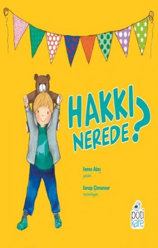 Hakkı Nerede? - Sema Ateş | Pötikare - 9786257041362